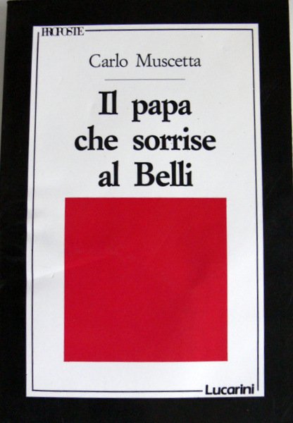 IL PAPA CHE SORRISE AL BELLI. SAGGI STUDI DI LETTERATURA …