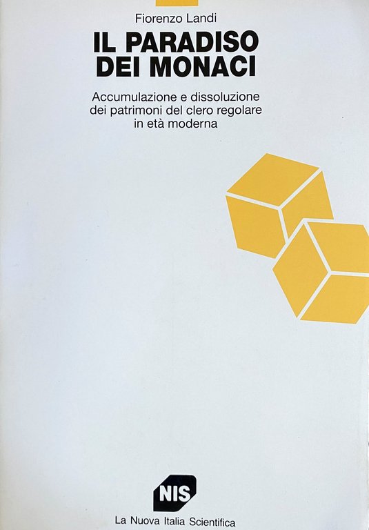 IL PARADISO DEI MONACI. ACCUMULAZIONE E DISSOLUZIONE DEL CLERO REGOLARE …