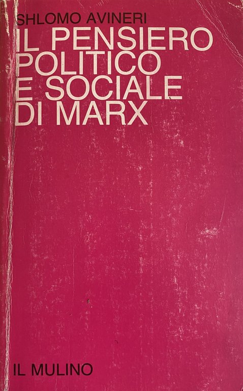 IL PENSIERO POLITICO E SOCIALE DI MARX