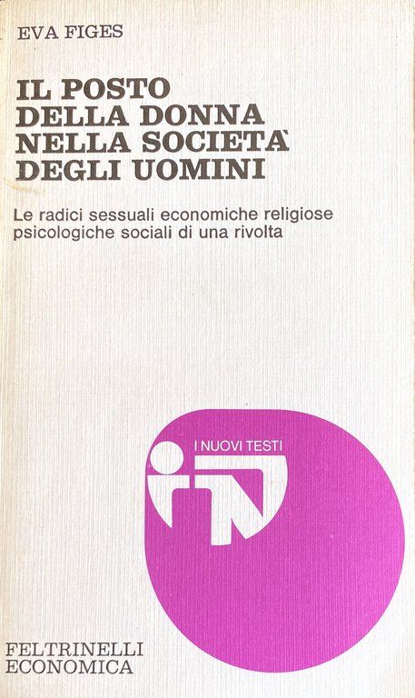 IL POSTO DELLA DONNA NELLA SOCIETÀ DEGLI UOMINI. LE RADICI …