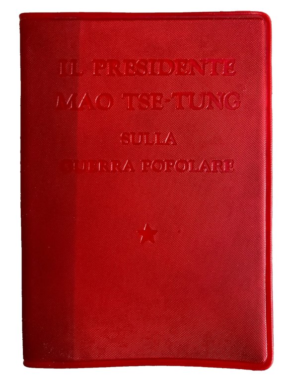 IL PRESIDENTE MAO TSE-TUNG SULLA GUERRA POPOLARE. Con fac-simile calligrafico … | Immagine Gallery 3