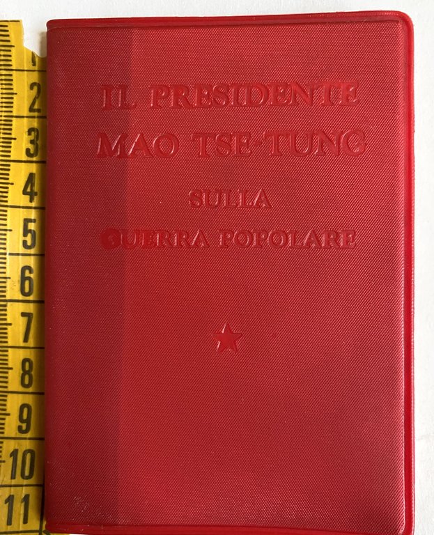 IL PRESIDENTE MAO TSE-TUNG SULLA GUERRA POPOLARE. Con fac-simile calligrafico … | Immagine Gallery 5
