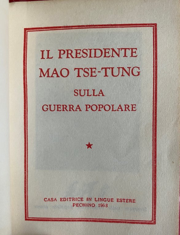 IL PRESIDENTE MAO TSE-TUNG SULLA GUERRA POPOLARE. Con fac-simile calligrafico … | Immagine Gallery 6