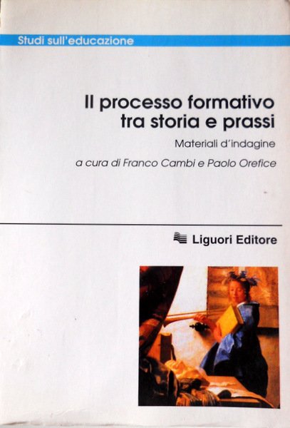 IL PROCESSO FORMATIVO TRA STORIA E PRASSI. MATERIALI D'INDAGINE