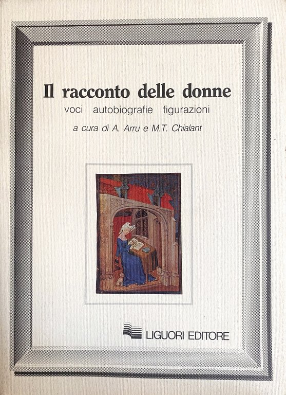IL RACCONTO DELLE DONNE: VOCI, AUTOBIOGRAFIE, FIGURAZIONI