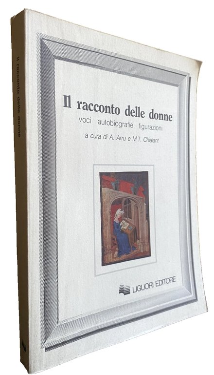 IL RACCONTO DELLE DONNE: VOCI, AUTOBIOGRAFIE, FIGURAZIONI