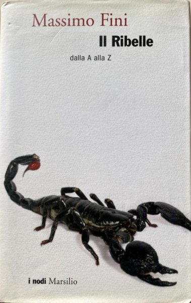 IL RIBELLE DALLA A ALLA Z