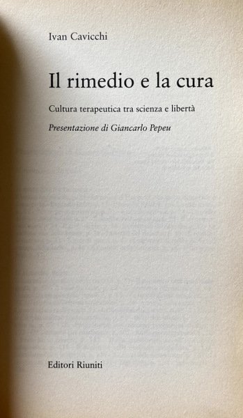 IL RIMEDIO E LA CURA. CULTURA TERAPEUTICA TRA SCIENZA E …