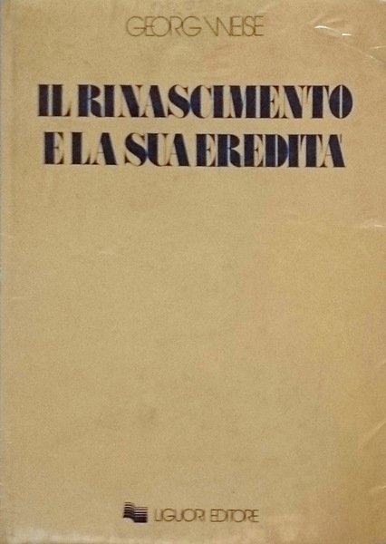 IL RINASCIMENTO E LA SUA EREDITÀ. A CURA DI POMPEO …