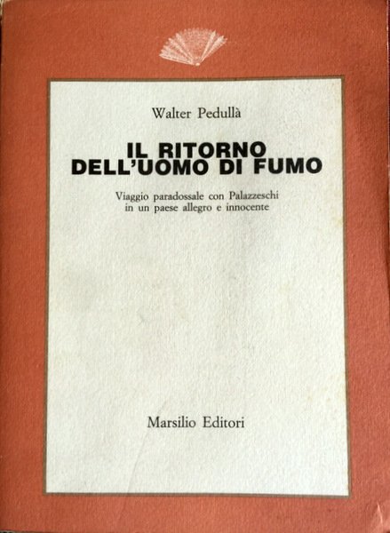 IL RITORNO DELL'UOMO DI FUMO. VIAGGIO PARADOSSALE CON PALAZZESCHI IN …