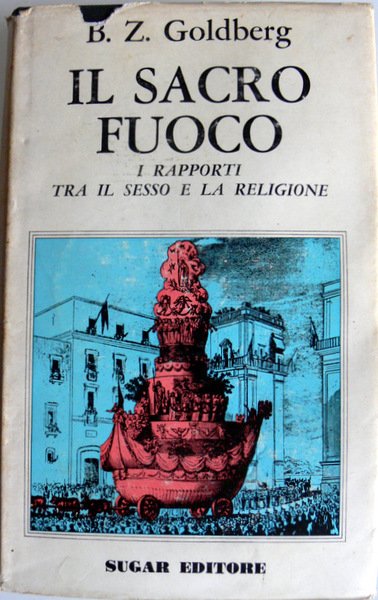 IL SACRO FUOCO. I RAPPORTI TRA IL SESSO E LA …