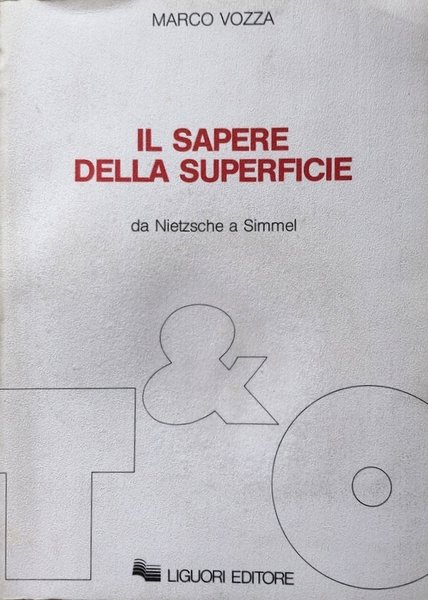 IL SAPERE DELLA SUPERFICIE DA NIETZSCHE A SIMMEL