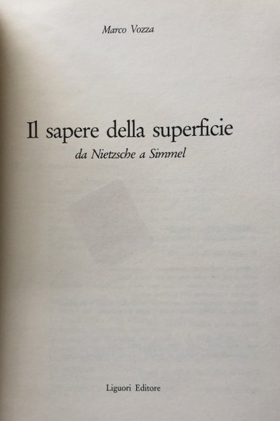 IL SAPERE DELLA SUPERFICIE DA NIETZSCHE A SIMMEL