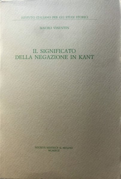 IL SIGNIFICATO DELLA NEGAZIONE IN KANT