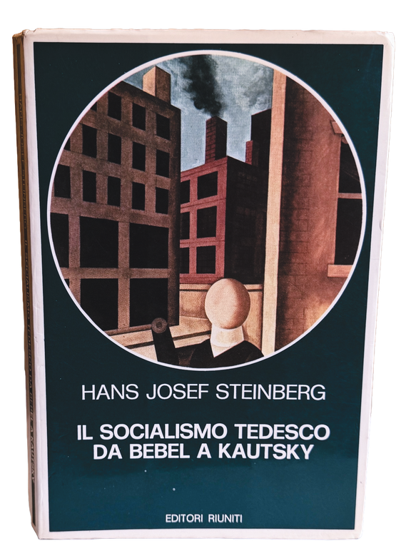 IL SOCIALISMO TEDESCO DA BEBEL A KAUTSKY | Immagine Gallery 4