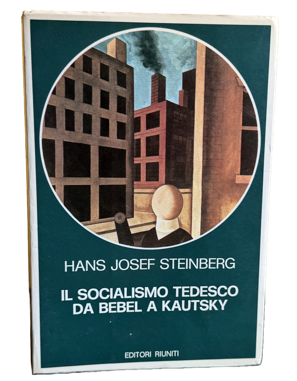 IL SOCIALISMO TEDESCO DA BEBEL A KAUTSKY | Immagine Gallery 3