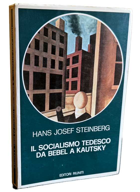 IL SOCIALISMO TEDESCO DA BEBEL A KAUTSKY | Immagine Gallery 2