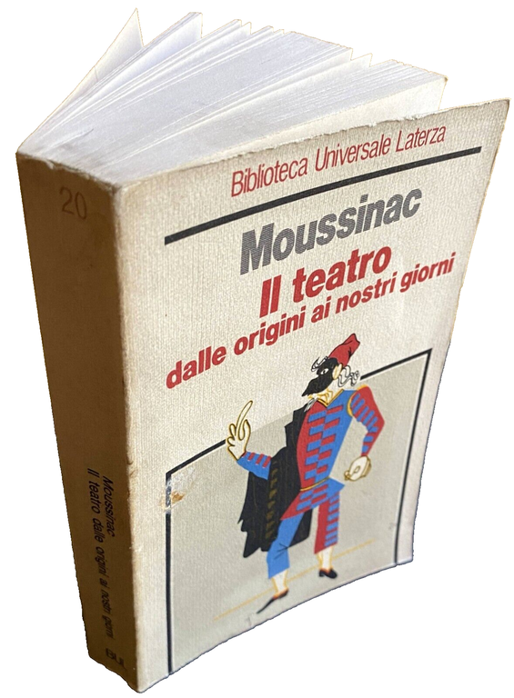 IL TEATRO DALLE ORIGINI AI NOSTRI GIORNI