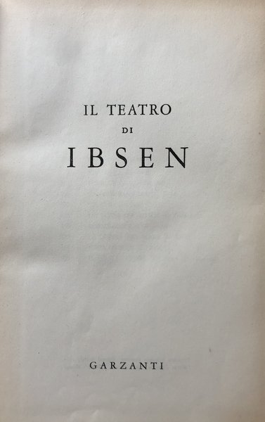 IL TEATRO DI IBSEN. A CURA DI CLEMENTE GIANNINI, NELLA …