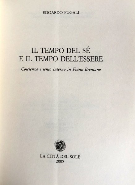 IL TEMPO DEL SÉ E IL TEMPO DELL'ESSERE. COSCIENZA E …