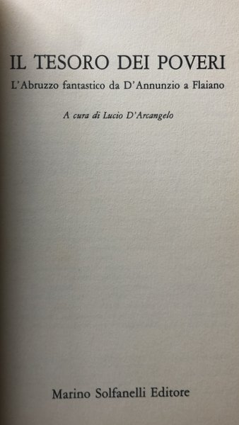 IL TESORO DEI POVERI. L'ABRUZZO FANTASTICO DA D'ANNUNZIO A FLAIANO. …