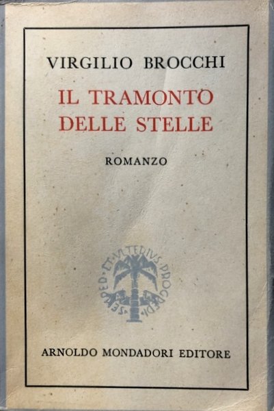 IL TRAMONTO DELLE STELLE. ROMANZO