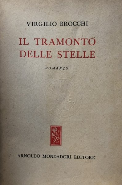 IL TRAMONTO DELLE STELLE. ROMANZO