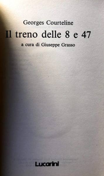 IL TRENO DELLE 8 E 47. A CURA DI GIUSEPPE …