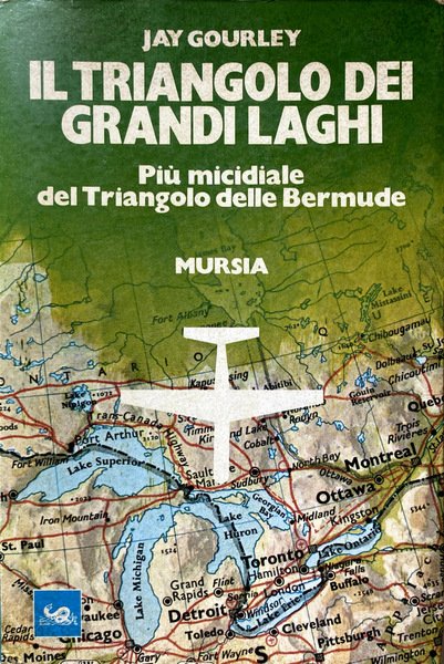 IL TRIANGOLO DEI GRANDI LAGHI. PIÙ MICIDIALE DEL TRIANGOLO DELLE …