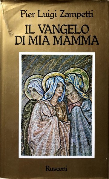 IL VANGELO DI MIA MAMMA