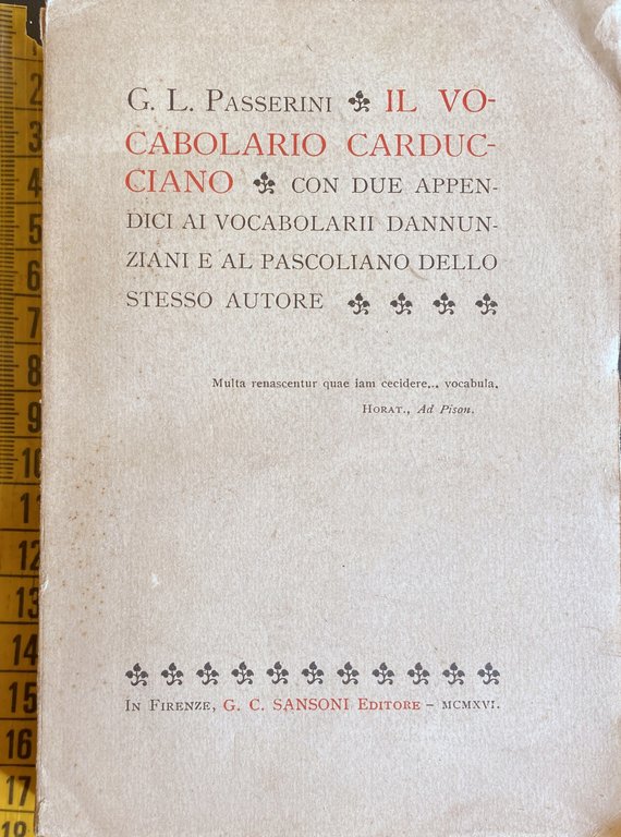IL VOCABOLARIO CARDUCCIANO CON DUE APPENDICI AI VOCABOLARII DANNUNZIANI E …