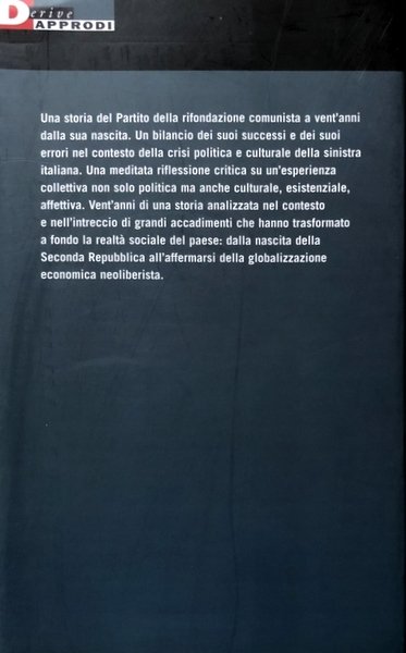 IN DIREZIONE OSTINATA E CONTRARIA. PER UNA STORIA DI RIFONDAZIONE …