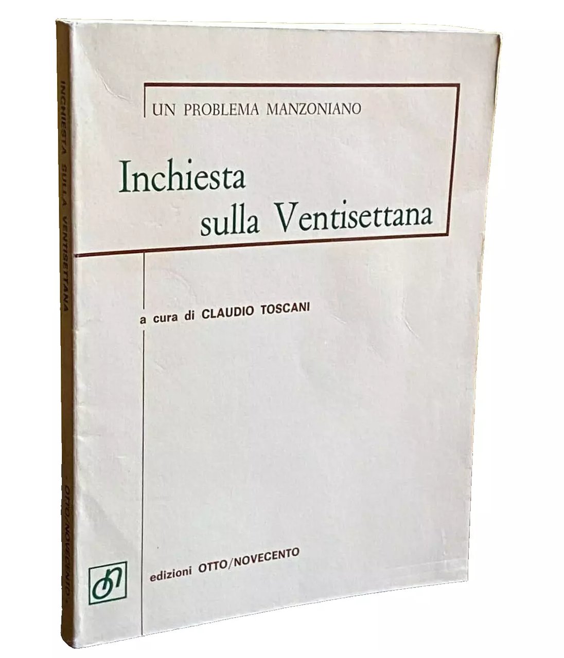 INCHIESTA SULLA VENTISETTANA: UN PROBLEMA MANZONIANO. A CURA DI CLAUDIO …