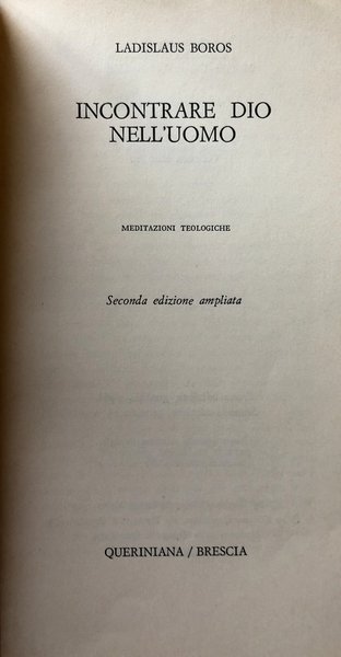 INCONTRARE DIO NELL'UOMO. MEDITAZIONI TEOLOGICHE