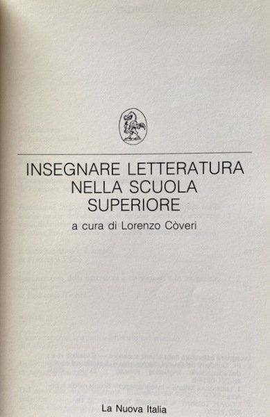 INSEGNARE LETTERATURA NELLA SCUOLA SUPERIORE. A CURA DI LORENZO COVERI …