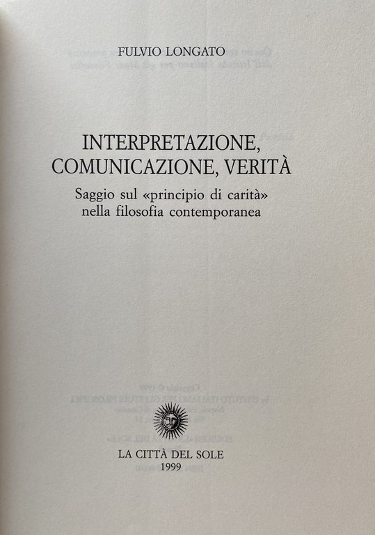 INTERPRETAZIONE, COMUNICAZIONE, VERITÀ SAGGIO SUL PRINCIPIO DI CARITÀ NELLA FILOSOFIA …