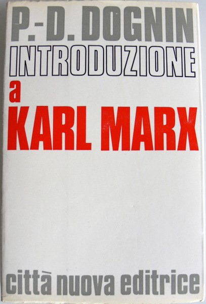 INTRODUZIONE A KARL MARX. (Edizione italiana riveduta e aumentata dall'autore)