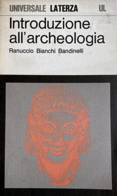 INTRODUZIONE ALL'ARCHEOLOGIA CLASSICA COME STORIA DELL'ARTE ANTICA