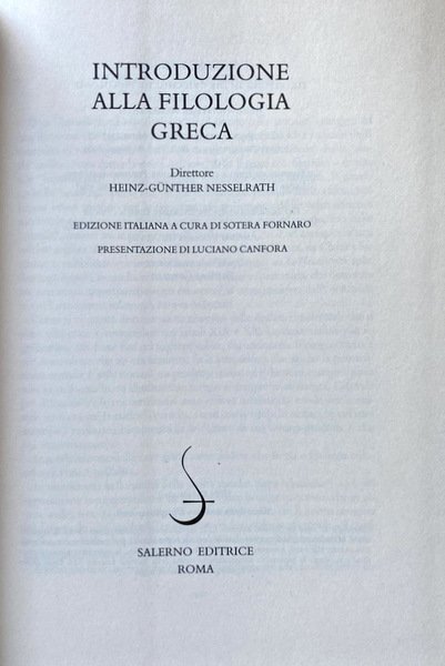 INTRODUZIONE ALLA FILOLOGIA GRECA. A CURA DI HEINZ-GÜNTHER NESSELRATH; EDIZIONE …