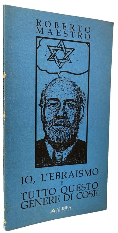IO, L'EBRAISMO E TUTTO QUESTO GENERE DI COSE. STORIA DI …