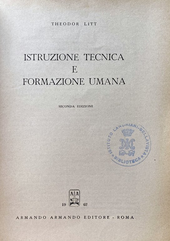 ISTRUZIONE TECNICA E FORMAZIONE UMANA