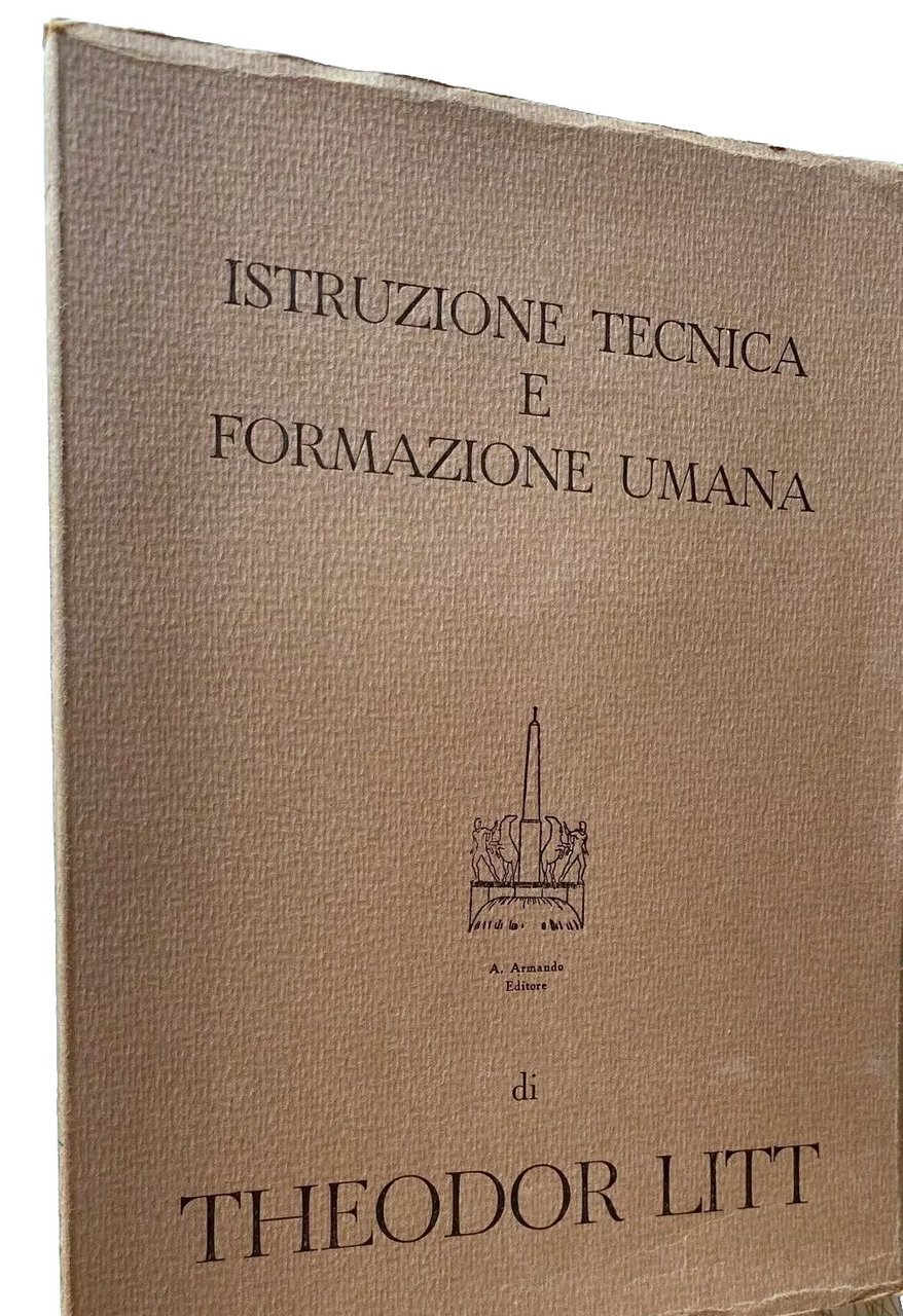 ISTRUZIONE TECNICA E FORMAZIONE UMANA