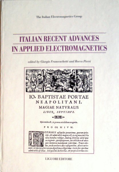 ITALIAN RECENT ADVANCES IN APPLIED ELECTROMAGNETICS