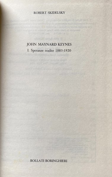 JOHN MAYNARD KEYNES. SPERANZE TRADITE (1883-1920)