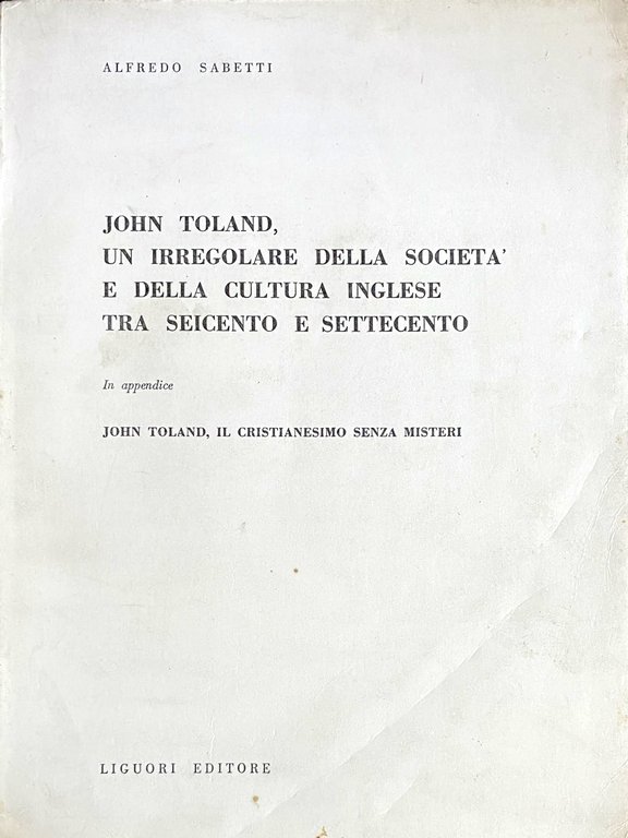 JOHN TOLAND, UN IRREGOLARE DELLA SOCIETÀ E DELLA CULTURA INGLESE … | Immagine Gallery 2
