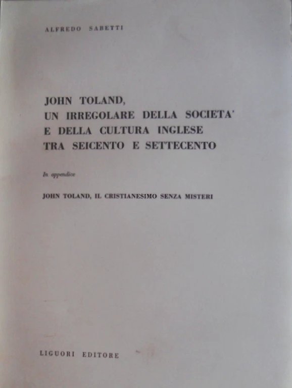 JOHN TOLAND, UN IRREGOLARE DELLA SOCIETÀ E DELLA CULTURA INGLESE … | Immagine Gallery 18