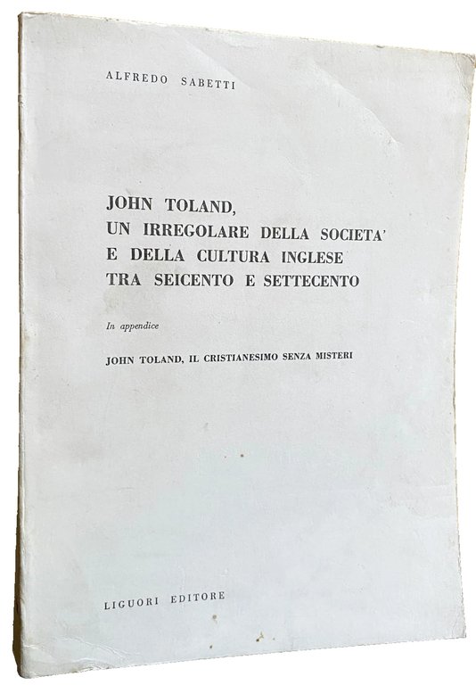 JOHN TOLAND, UN IRREGOLARE DELLA SOCIETÀ E DELLA CULTURA INGLESE … | Immagine Gallery 19