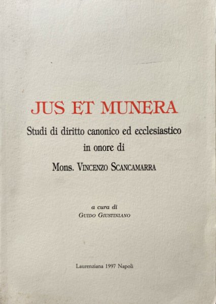 JUS ET MUNERA. STUDI DI DIRITTO CANONICO ED ECCLESIASTICO IN …