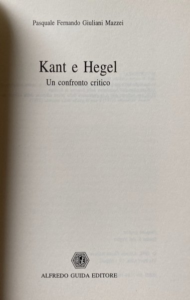 KANT E HEGEL. UN CONFRONTO CRITICO