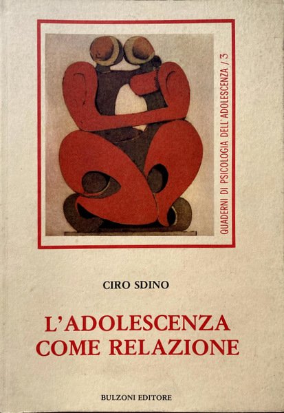 L'ADOLESCENZA COME RELAZIONE